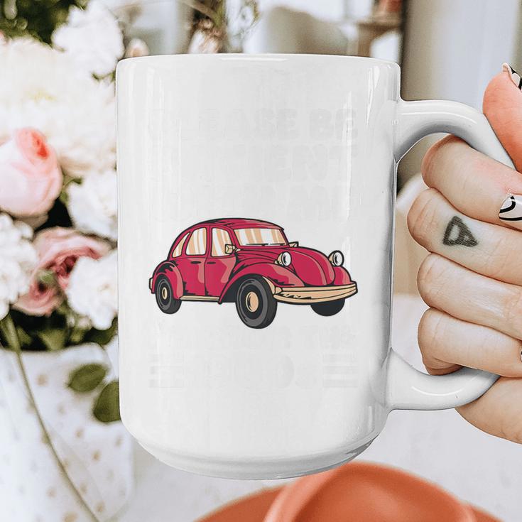Be Patient With Me I'm From The 1900s Vintage Car Humor Premium Graphic Print Coffee Mug Be Patient With Me I'm From The 1900s Vintage Car Humor Premium Graphic Print Coffee Mug