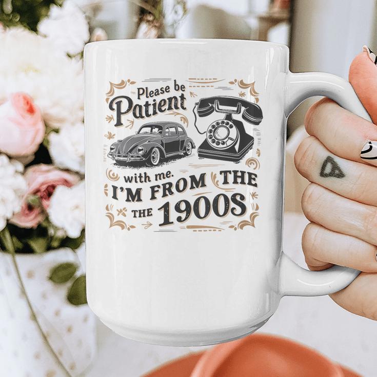 Please B Patient With Me I'm From The 1900s Vintage Graphic Print Coffee Mug Please B Patient With Me I'm From The 1900s Vintage Graphic Print Coffee Mug
