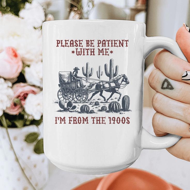 Please Be-Patient-With-Me I'm From The 1900s Graphic Print Coffee Mug Please Be-Patient-With-Me I'm From The 1900s Graphic Print Coffee Mug
