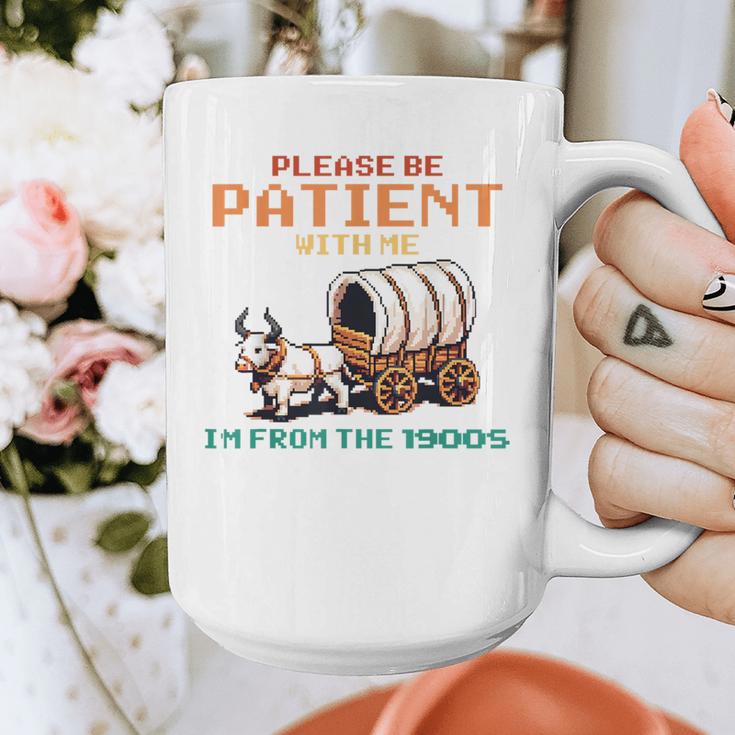 Please Be Patient With Me Cause I'm From The 1900s Graphic Print Coffee Mug