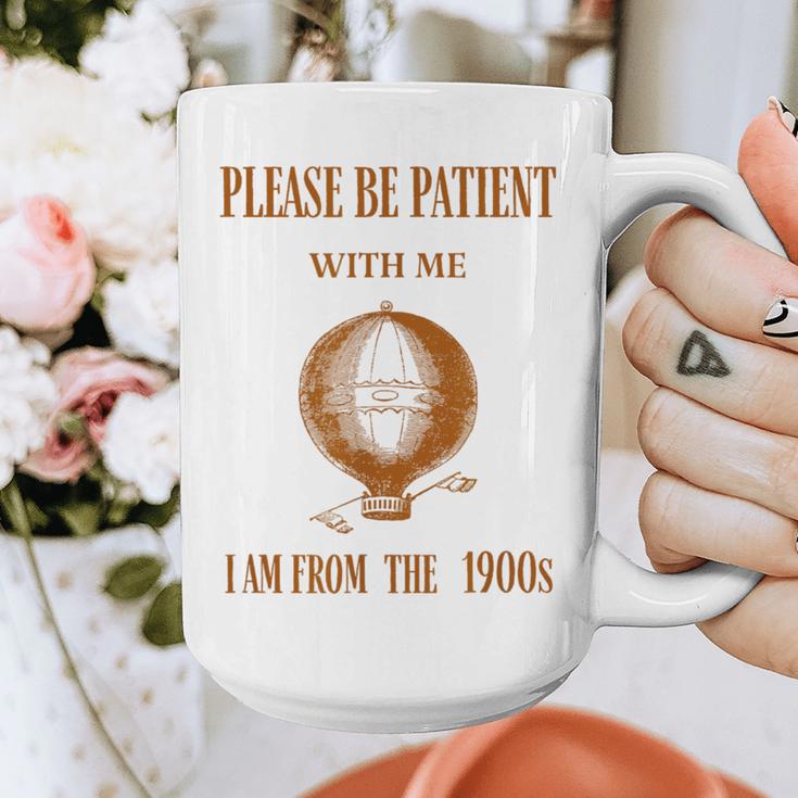 Please Be Patient With Me I'm From The 1900s Air Balloon Graphic Print Coffee Mug Please Be Patient With Me I'm From The 1900s Air Balloon Graphic Print Coffee Mug