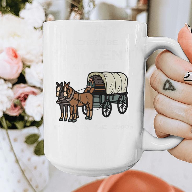 Please Be Patient I'm From The 1900s Amish Wagon & Vintage Premium Graphic Print Coffee Mug Please Be Patient I'm From The 1900s Amish Wagon & Vintage Premium Graphic Print Coffee Mug