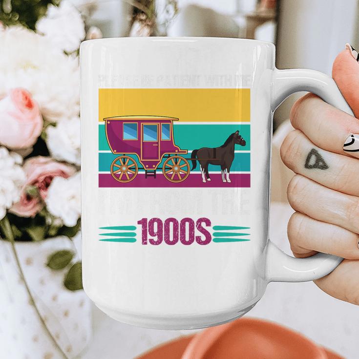 Please Be Patient With Me I'm From The 1900s Cool Dad Premium Graphic Print Coffee Mug Please Be Patient With Me I'm From The 1900s Cool Dad Premium Graphic Print Coffee Mug