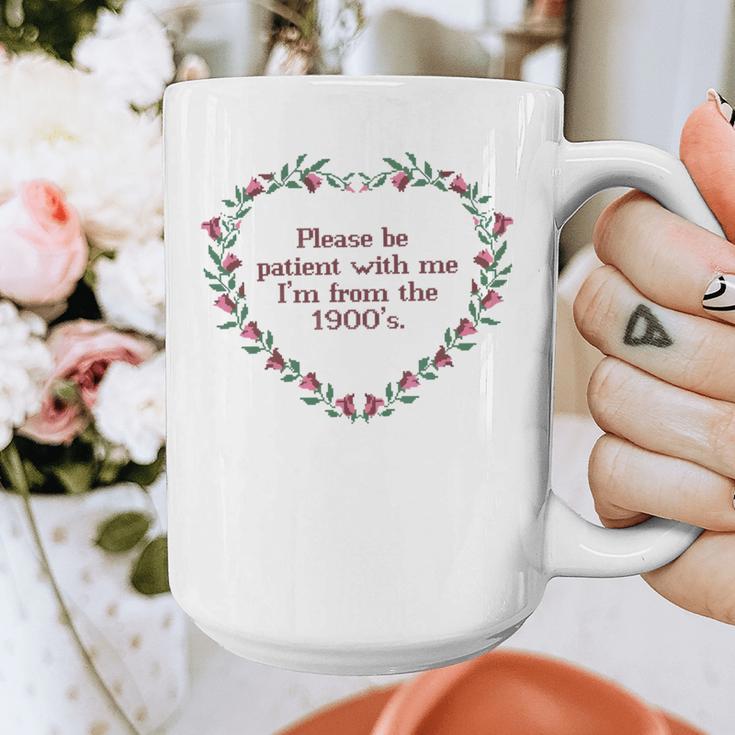 Please Be Patient With Me I'm From The 1900s Florals Vintage Graphic Print Coffee Mug Please Be Patient With Me I'm From The 1900s Florals Vintage Graphic Print Coffee Mug