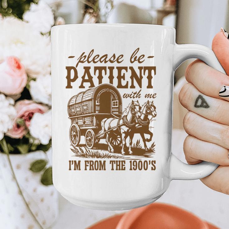 Please Be Patient With Me I'm From The 1900s Grandpa Premium Graphic Print Coffee Mug Please Be Patient With Me I'm From The 1900s Grandpa Premium Graphic Print Coffee Mug