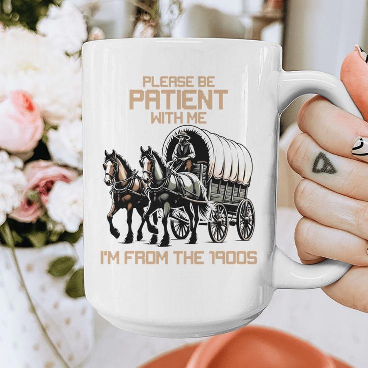 Please Be Patient With Me I'm From The 1900s Men Women Graphic Print Coffee Mug Please Be Patient With Me I'm From The 1900s Men Women Graphic Print Coffee Mug