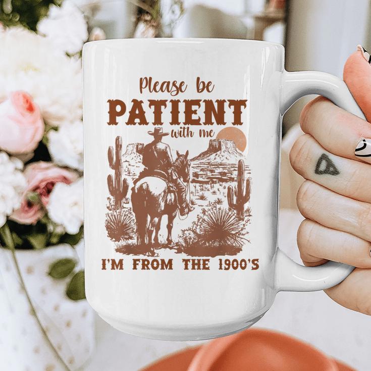 Please Be Patient With Me I'm From The 1900s Quote Graphic Print Coffee Mug