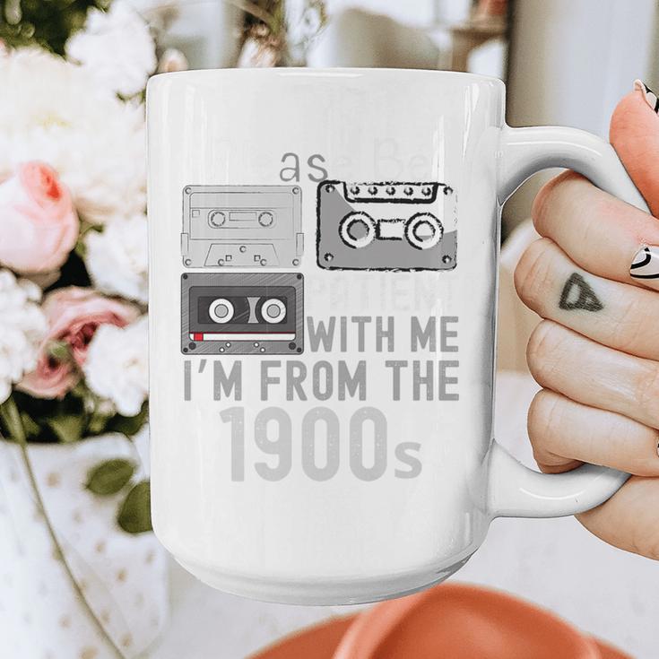 Please Be Patient With Me I'm From The 1900s Retired Fathers Premium Graphic Print Coffee Mug Please Be Patient With Me I'm From The 1900s Retired Fathers Premium Graphic Print Coffee Mug