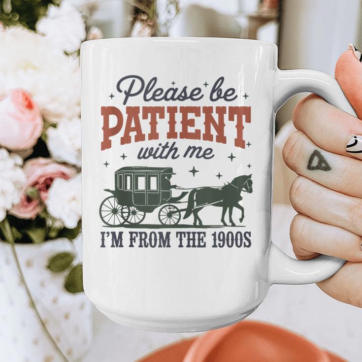 Please Be Patient I'm From The 1900s Throwback Graphic Print Coffee Mug