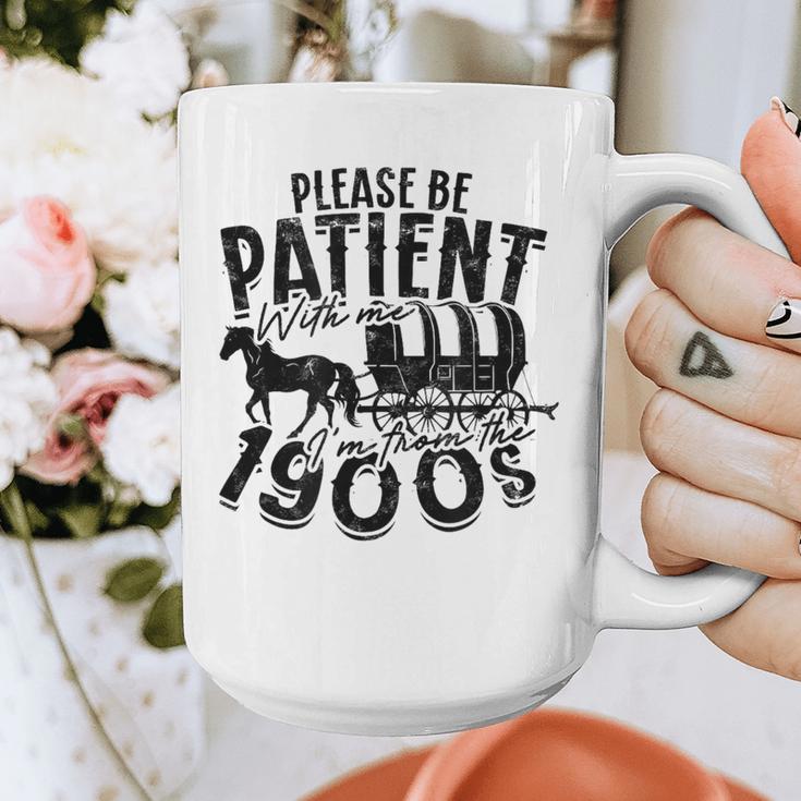 Please Be Patient With Me I'm From The 1900s Time Travel Graphic Print Coffee Mug Please Be Patient With Me I'm From The 1900s Time Travel Graphic Print Coffee Mug