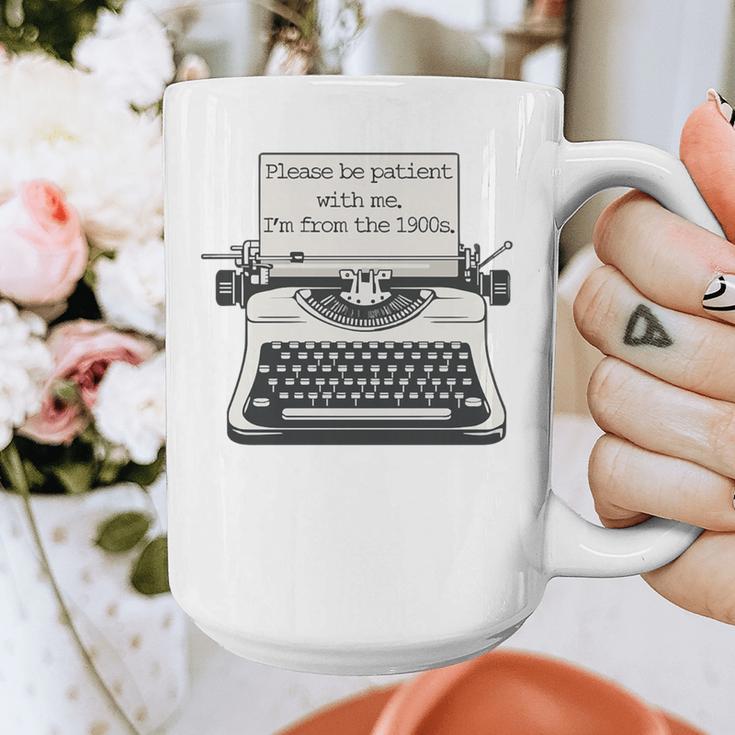 Please Be Patient With Me I'm From The 1900s Typewriter Premium Tri-Blend Graphic Print Coffee Mug Please Be Patient With Me I'm From The 1900s Typewriter Premium Tri-Blend Graphic Print Coffee Mug