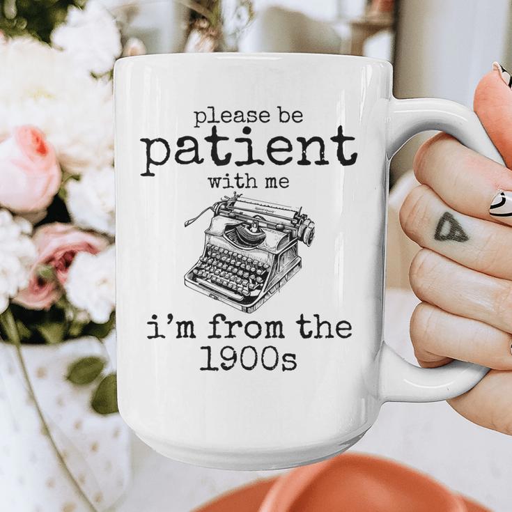 Please Be Patient With Me I'm From The 1900s Typewriter Tees Graphic Print Coffee Mug