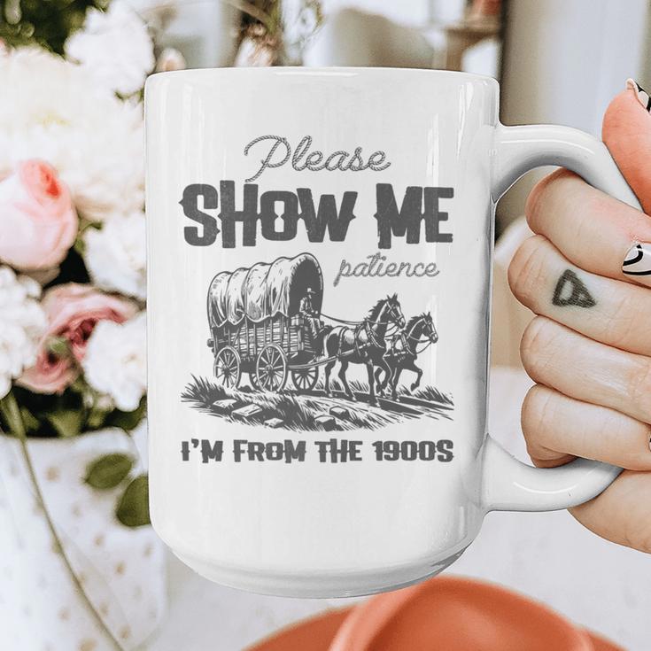 Please Show Me Patience I'm From The 1900s Vintage Horse Premium Graphic Print Coffee Mug Please Show Me Patience I'm From The 1900s Vintage Horse Premium Graphic Print Coffee Mug