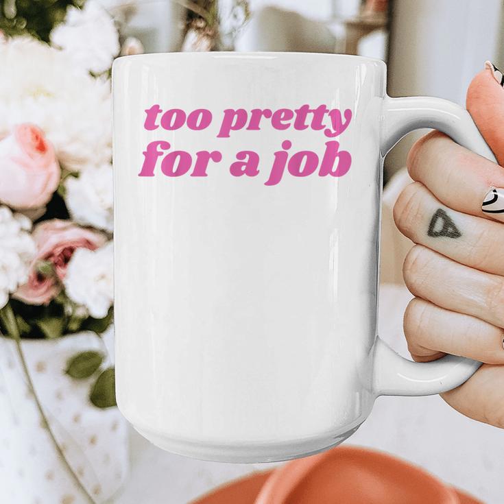 Too Pretty For a Job Y2k Aesthetic 2000s Nostalgia Graphic Print Coffee Mug