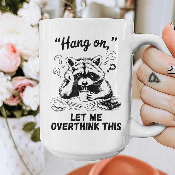 Raccoon Hang On Let Me Overthink This Introvert Graphic Print Coffee Mug Raccoon Hang On Let Me Overthink This Introvert Graphic Print Coffee Mug