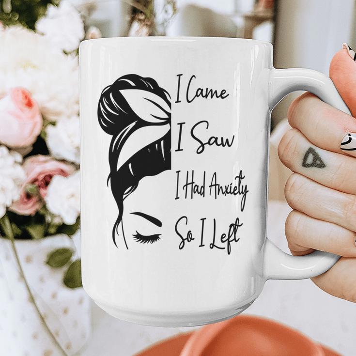 I Came I Saw I Had Anxiety So I Left Messy Bun Introvert Graphic Print Coffee Mug I Came I Saw I Had Anxiety So I Left Messy Bun Introvert Graphic Print Coffee Mug