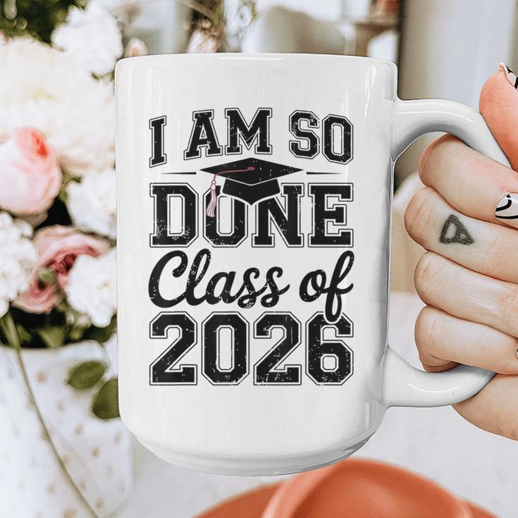 I Am So Done Class Of 2026 Graduation School Graduate Graphic Print Coffee Mug