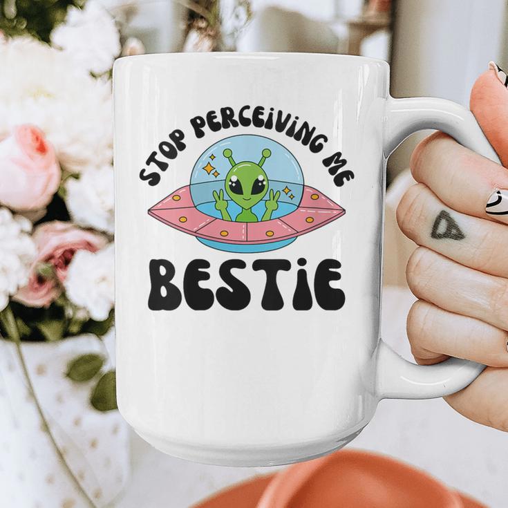 Stop Perceiving Me Bestie Alien Neurodivergent Introvert Graphic Print Coffee Mug Stop Perceiving Me Bestie Alien Neurodivergent Introvert Graphic Print Coffee Mug