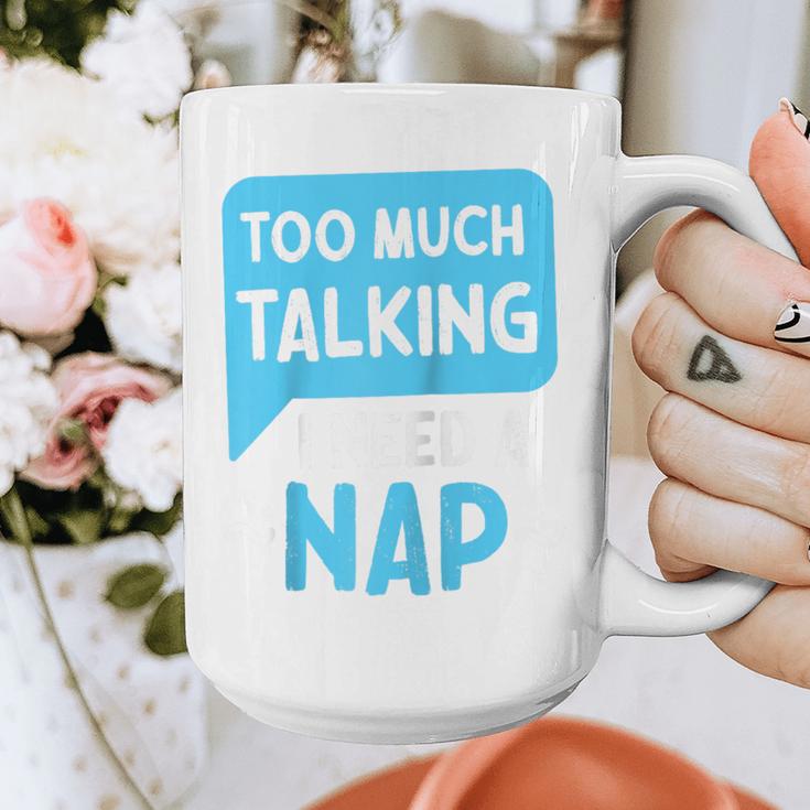 Too Much Talking I Need A Nap For Introverts Raglan Baseball Tee Graphic Print Coffee Mug Too Much Talking I Need A Nap For Introverts Raglan Baseball Tee Graphic Print Coffee Mug