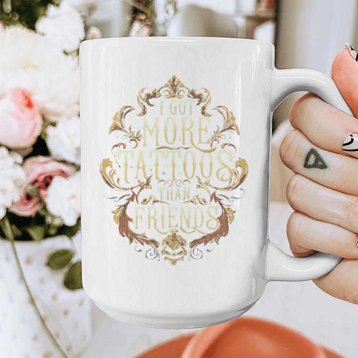 I Have More Tattoos Than Friends Introvert Graphic Print Coffee Mug I Have More Tattoos Than Friends Introvert Graphic Print Coffee Mug
