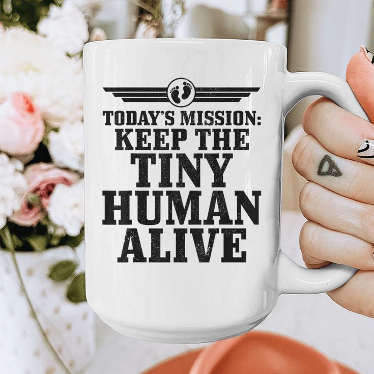 Today's Mission Keep Tiny Human Alive Father's Day Dad Graphic Print Coffee Mug Today's Mission Keep Tiny Human Alive Father's Day Dad Graphic Print Coffee Mug