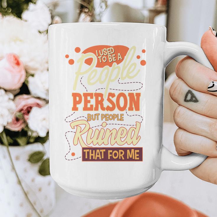 I Used To Be a People Person Antisocial Introvert Premium Graphic Print Coffee Mug I Used To Be a People Person Antisocial Introvert Premium Graphic Print Coffee Mug