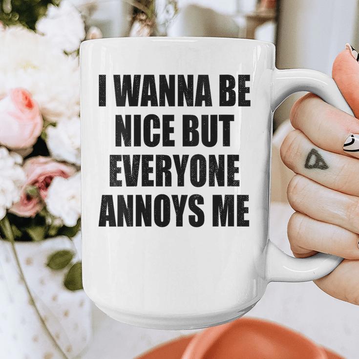 I Wanna Be Nice But Everyone Annoys Me Introvert Graphic Print Coffee Mug I Wanna Be Nice But Everyone Annoys Me Introvert Graphic Print Coffee Mug
