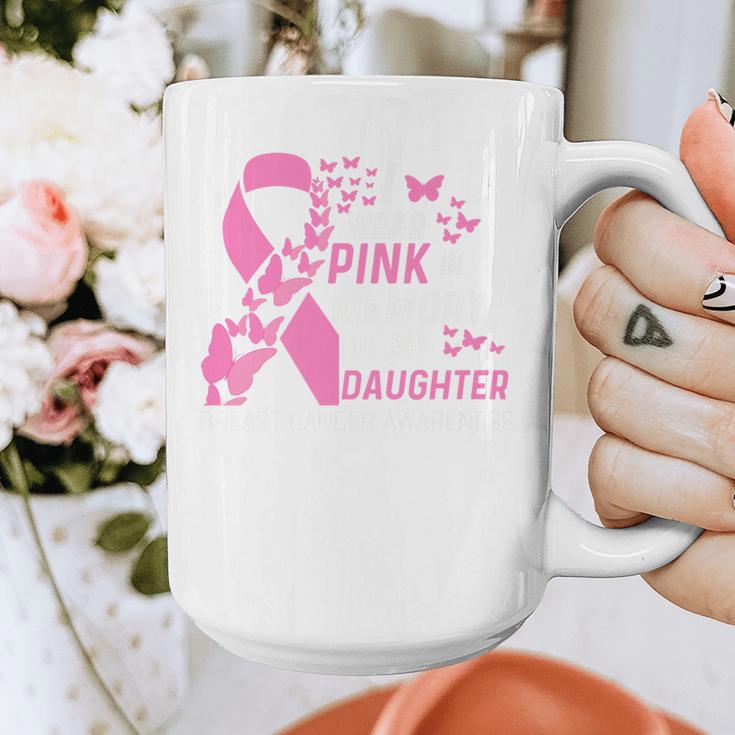 I Wear Pink In Memory Of My Daughter Breast Cancer Awareness Premium Graphic Print Coffee Mug I Wear Pink In Memory Of My Daughter Breast Cancer Awareness Premium Graphic Print Coffee Mug