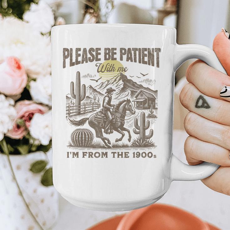 Western Please Be Patient With Me I'm From The 1900s Graphic Print Coffee Mug