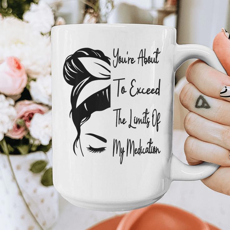 You'Re About To Exceed The Limits Of My Medication Introvert Raglan Baseball Tee Graphic Print Coffee Mug You'Re About To Exceed The Limits Of My Medication Introvert Raglan Baseball Tee Graphic Print Coffee Mug