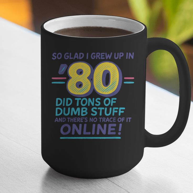 80s Nostalgia Retro Humor So Glad I Grew Up In The 80s Graphic Print Coffee Mug