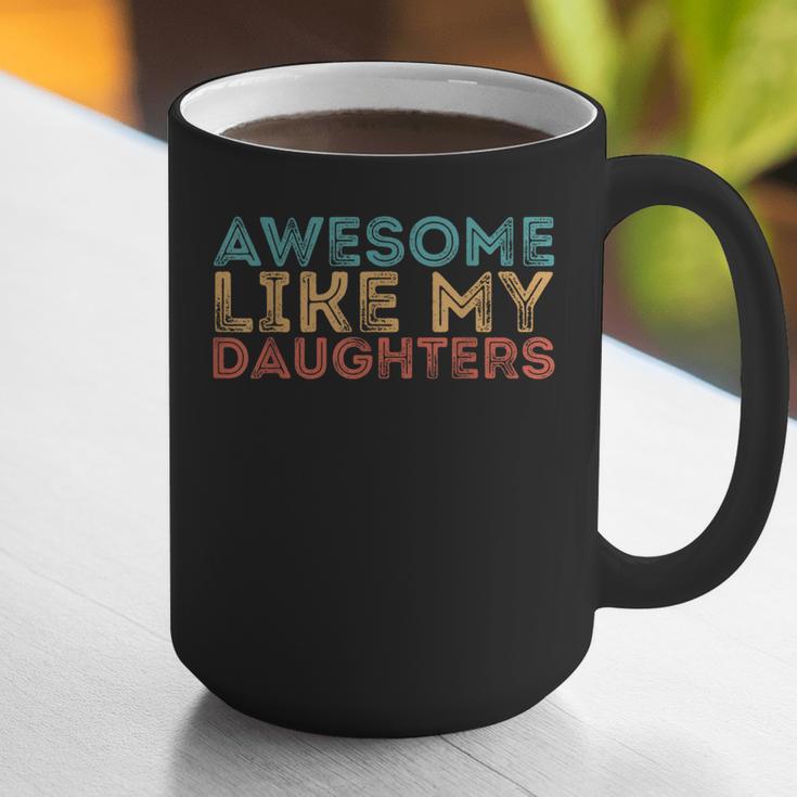 Awesome Like My Daughters Mom Dad Mother's Day Father's Day Graphic Print Coffee Mug