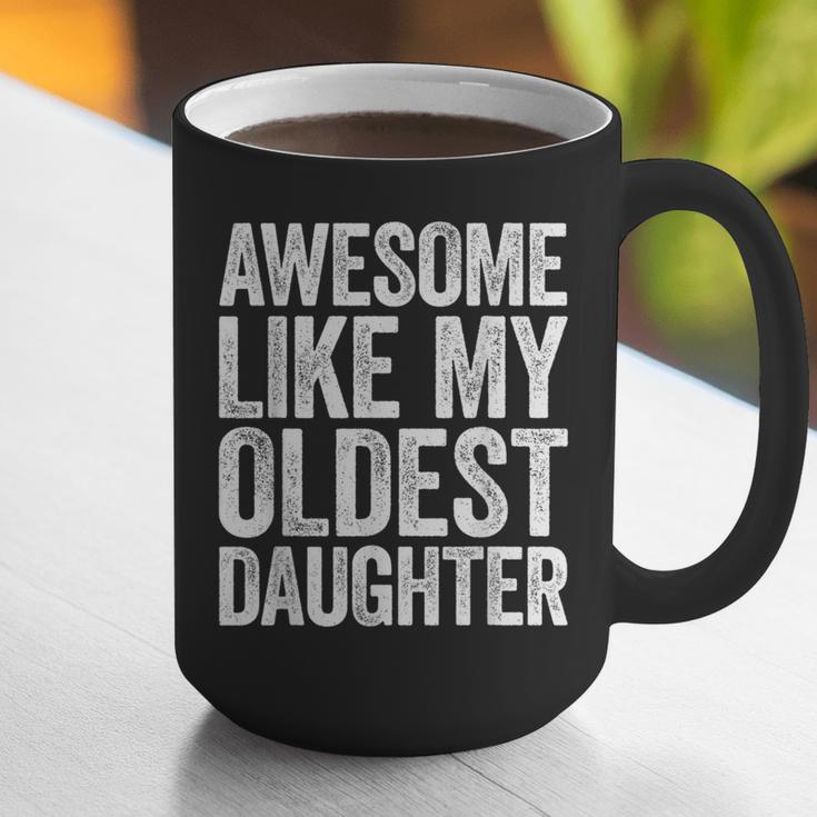Awesome Like My Oldest Daughter Shirt Men Dad Fathers Day Graphic Print Coffee Mug