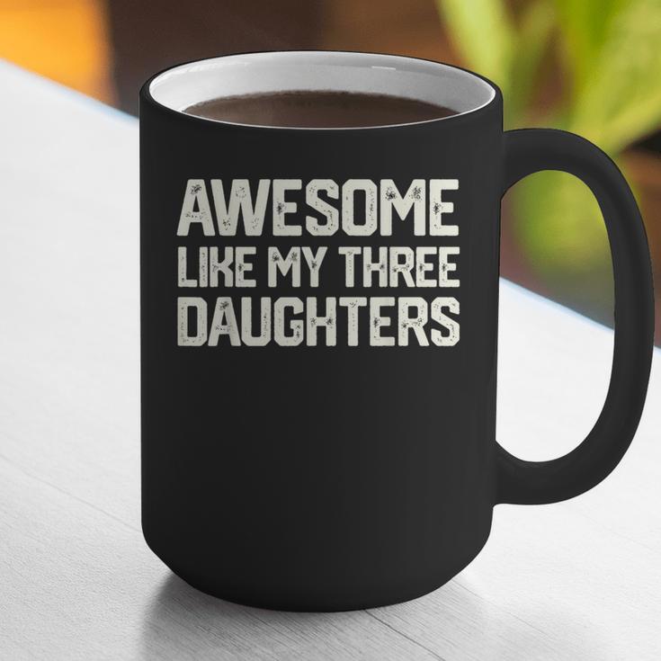 Awesome Like My Three Daughters Dad Joke Small Graphic Print Coffee Mug