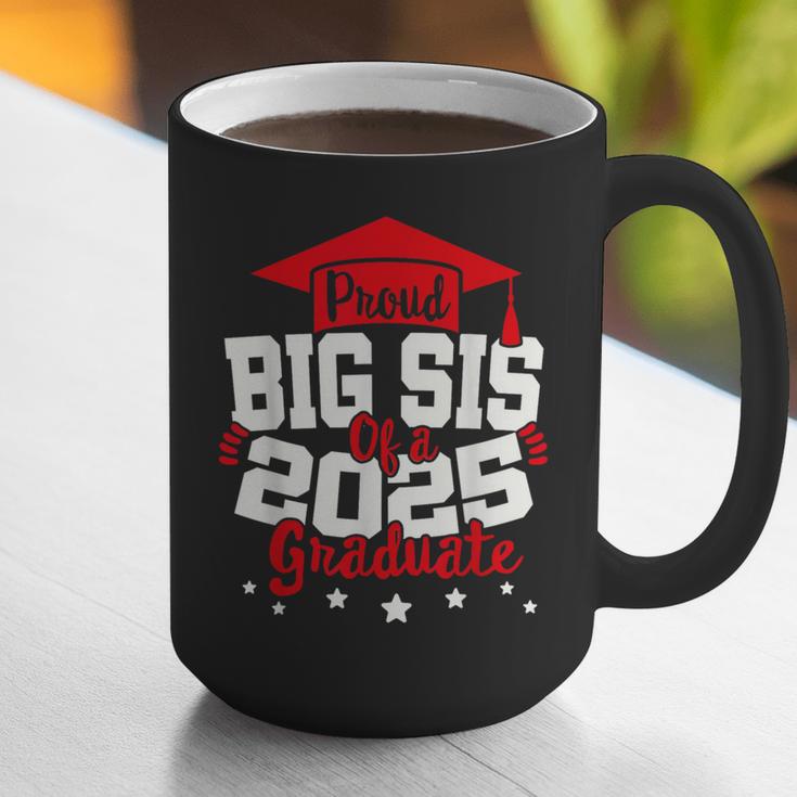 Big Sis Of a 2025 Graduate Class Senior Graduation Grad 25 Graphic Print Coffee Mug
