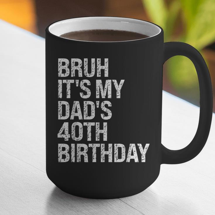Bruh It's My King Dad's 40th Birthday OMG Crown Happy Graphic Print Coffee Mug