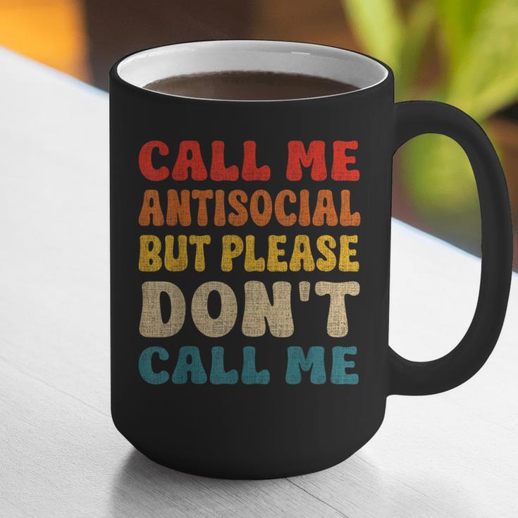 Call Me Antisocial But Please Don't Call Me Introvert Graphic Print Coffee Mug Call Me Antisocial But Please Don't Call Me Introvert Graphic Print Coffee Mug