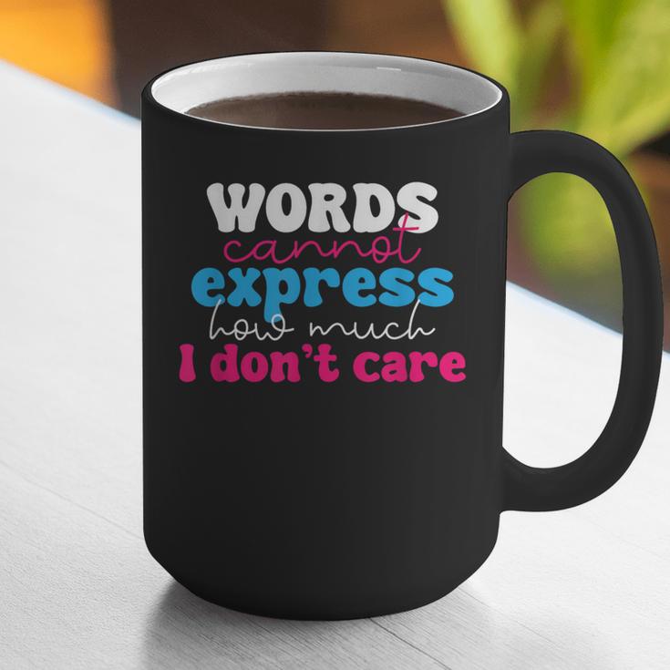 Words Cannot Express How Much I Don't Care Introvert Graphic Print Coffee Mug
