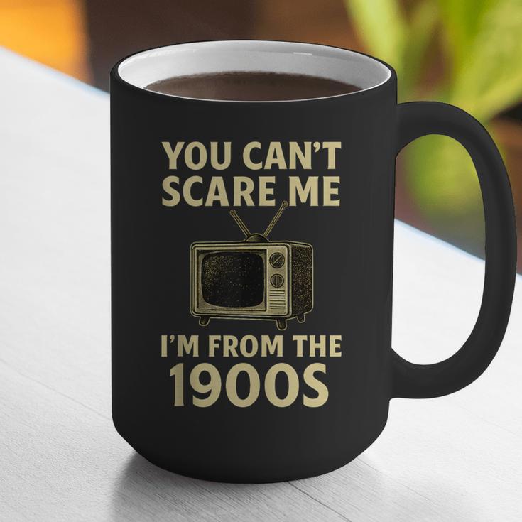 You Can't Scare Me I'm From The 1900s Television Retro Graphic Print Coffee Mug