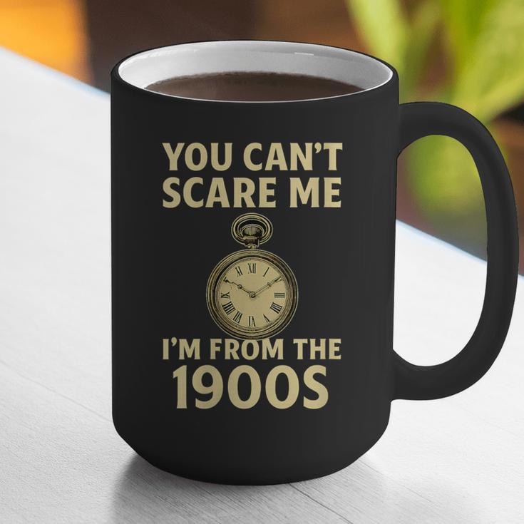 You Can't Scare Me I'm From The 1900s Vintage Pocket Watch Graphic Print Coffee Mug