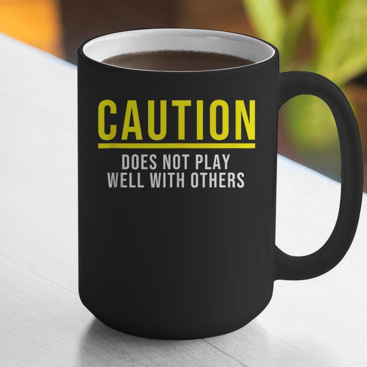 Caution Does Not Play Well With Others Introvert Graphic Print Coffee Mug Caution Does Not Play Well With Others Introvert Graphic Print Coffee Mug