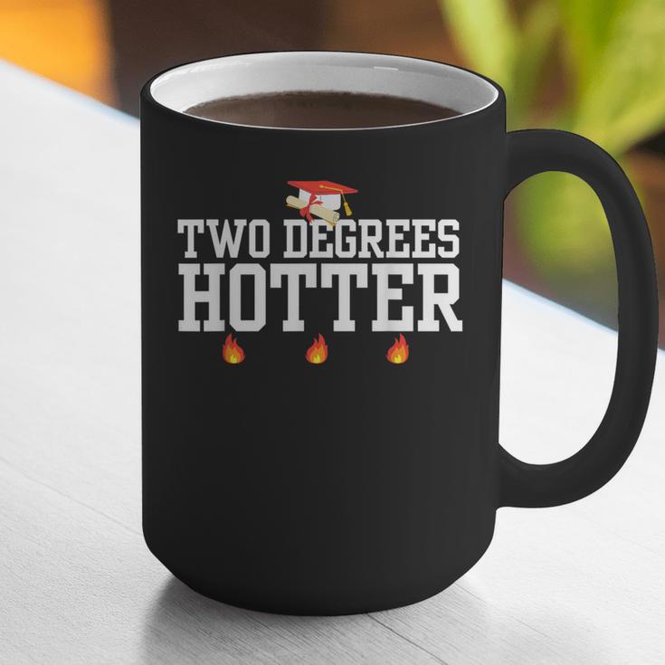 College Masters Degree Graduation Two Degrees Hotter Graphic Print Coffee Mug