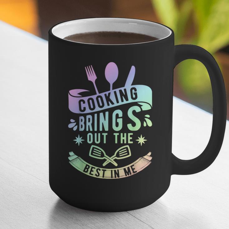 Cooking Brings Out The Best In Me Crafting Flavorful Memory Graphic Print Coffee Mug Cooking Brings Out The Best In Me Crafting Flavorful Memory Graphic Print Coffee Mug