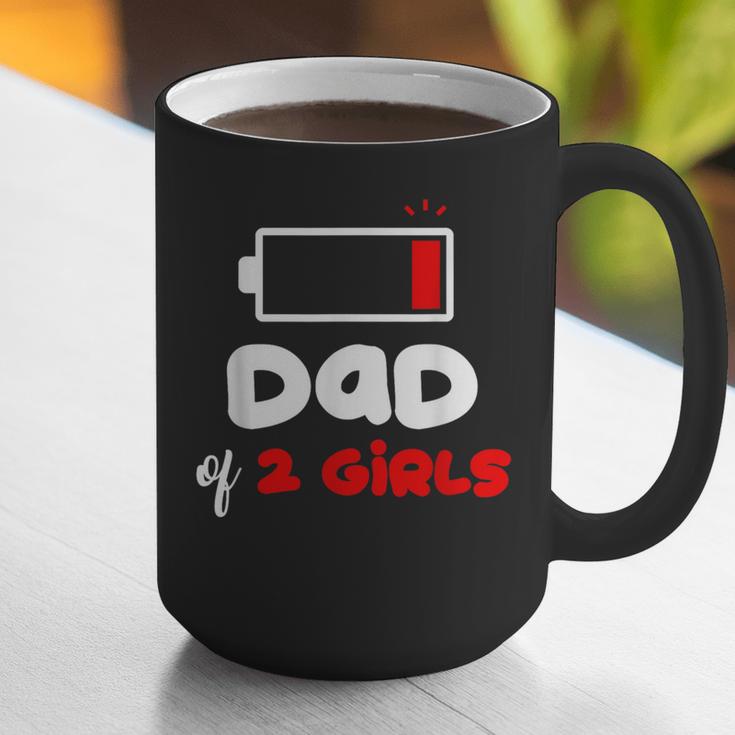 Dad Of 2 Girls Low Battery Daddy Of Two Girls Father Graphic Print Coffee Mug
