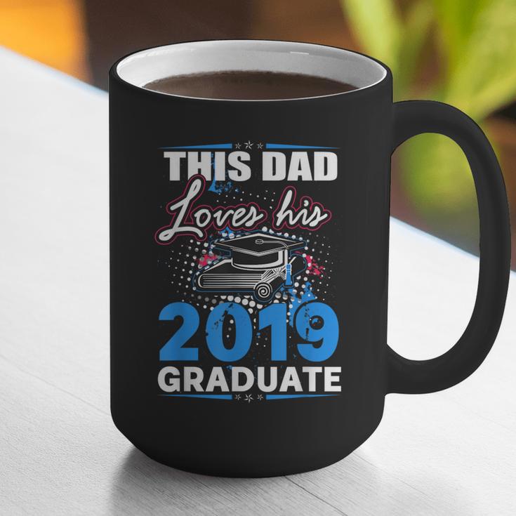 Dad Of a 2019 Graduate Shirt Proud Dad Graduation Grad Shirt Graphic Print Coffee Mug