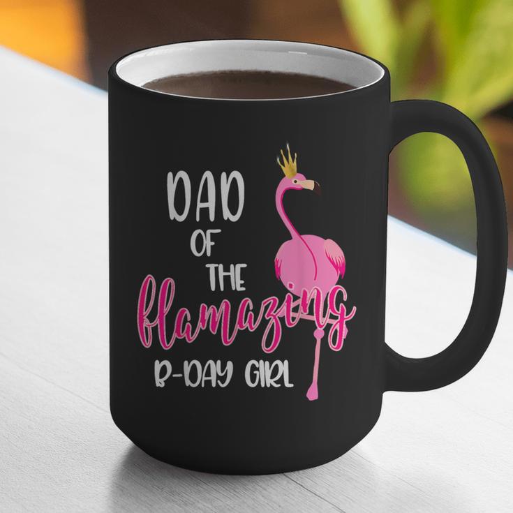 Dad Of B-Day Girl Flamazing Pink Flamingo Birthday Party Graphic Print Coffee Mug Dad Of B-Day Girl Flamazing Pink Flamingo Birthday Party Graphic Print Coffee Mug