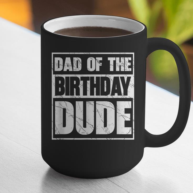 Dad Of The Birthday Dude Dad Of The Birthday Boy Graphic Print Coffee Mug