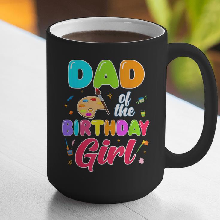 Dad Of The Birthday Girl Painting Art Birthday Girl Family Graphic Print Coffee Mug