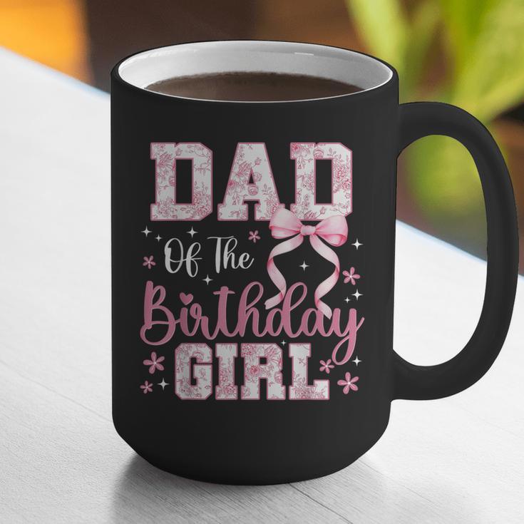 Dad Of The Birthday Girl Pink Bow Flower Birthday Girl Graphic Print Coffee Mug Dad Of The Birthday Girl Pink Bow Flower Birthday Girl Graphic Print Coffee Mug