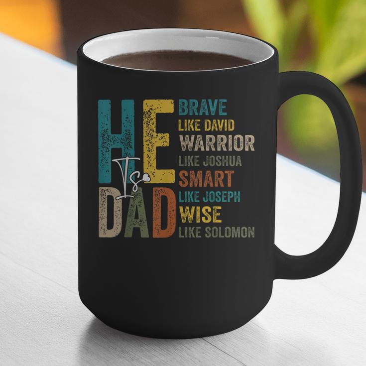 Dad Fathers Day Christian Jesus He Is Smart Brave Graphic Print Coffee Mug